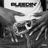 bleedin’ (hit singles mix) [Remix] - Single album lyrics, reviews, download