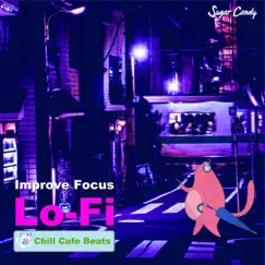 Improve Focus LoFi Hip Hop by Chill Cafe Beats album reviews, ratings, credits