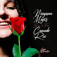 Ninguna Mujer Se Ve Fea Cuando Ríe - Single by Logico Matematico album reviews, ratings, credits