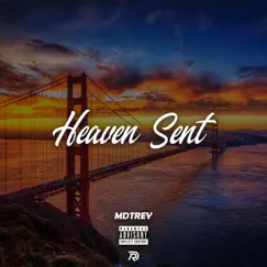 Heaven Sent - Single by Mdtrey album reviews, ratings, credits