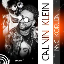 Calvin Klein - Single by Dj Alex BNH, Mc Koruja, MC W1 & Maax Deejay album reviews, ratings, credits