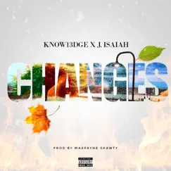 Changes - Single by Know13dge & J Isaiah album reviews, ratings, credits