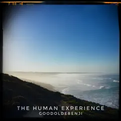 The Human Experience by Goodoldebenji album reviews, ratings, credits