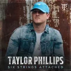 Six Strings Attached - EP by Taylor Phillips album reviews, ratings, credits
