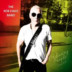 Ordinary People (Cover) - Single by The Rob Davis Band album reviews, ratings, credits
