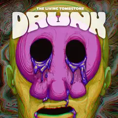 Drunk - Single by The Living Tombstone album reviews, ratings, credits