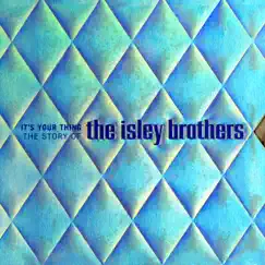 It's Your Thing: The Story Of The Isley Brothers by The Isley Brothers album reviews, ratings, credits