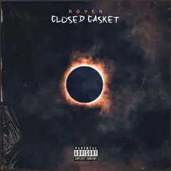 Closed Casket - Single by Rover album reviews, ratings, credits