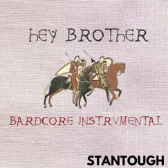 Hey Brother (Bardcore Instrumental) - Single by Stantough album reviews, ratings, credits