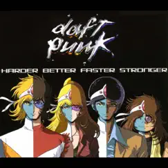Harder Better Faster Stronger - EP by Daft Punk album reviews, ratings, credits