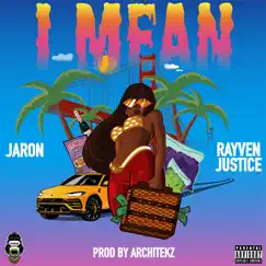 I Mean - Single by Jaron & Rayven Justice album reviews, ratings, credits