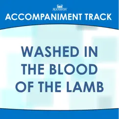 Washed in the Blood of the Lamb (Accompaniment Track) - EP by Franklin Christian Singers album reviews, ratings, credits