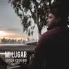 Mi Lugar - Single album lyrics, reviews, download