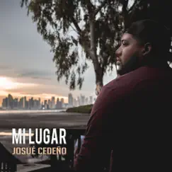 Mi Lugar - Single by Josue Cedeno album reviews, ratings, credits