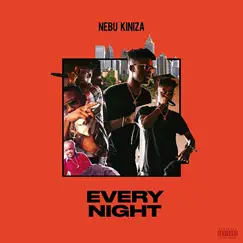 Every Night - Single by Nebu Kiniza album reviews, ratings, credits