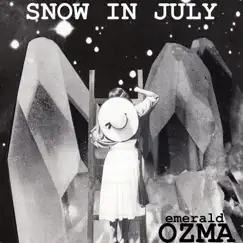 Snow in July - Single by Emerald Ozma album reviews, ratings, credits