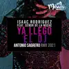 Ya Llego el DJ (feat. Señor de La Noche) [Remix] - Single album lyrics, reviews, download