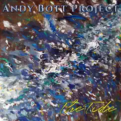 The Tide - Single by Andy Bott Project album reviews, ratings, credits