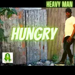 Hungry - Single by Heavy Man album reviews, ratings, credits