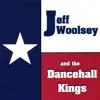 Jeff Woolsey and the Dancehall Kings album lyrics, reviews, download