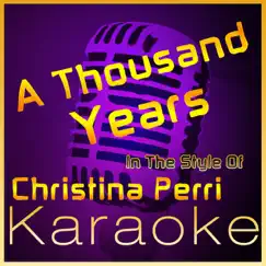 A Thousand Years (In the Style of Christina Perri) [Karaoke Instrumental Version] Song Lyrics