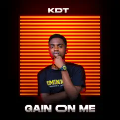 Gain On Me - Single by KDT album reviews, ratings, credits