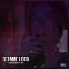 Déjame loco (feat. SW & Young Damian) - Single album lyrics, reviews, download