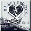 Mixed Emotions Ep. 2 album lyrics, reviews, download