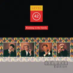 Running in the Family (Deluxe Edition) by Level 42 album reviews, ratings, credits