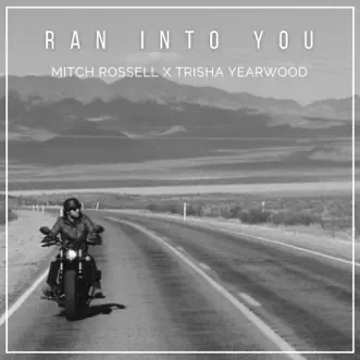 Download Ran into You (feat. Trisha Yearwood) Mitch Rossell MP3