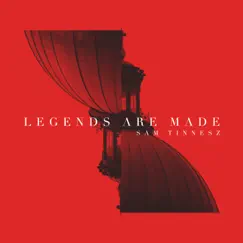 Legends Are Made Song Lyrics