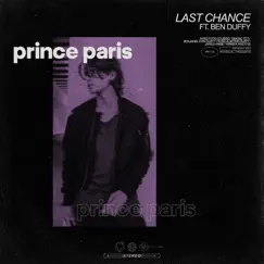 Last Chance (feat. Ben Duffy) - Single by Prince Paris album reviews, ratings, credits