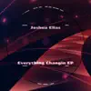 Everything Changin - Single album lyrics, reviews, download