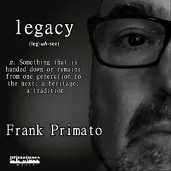 Legacy by Frank Primato album reviews, ratings, credits
