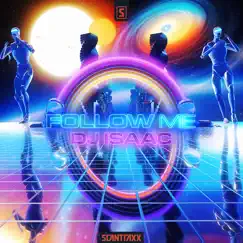 Follow Me - Single by DJ Isaac album reviews, ratings, credits