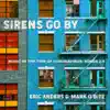 Sirens Go By album lyrics, reviews, download