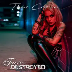 This Crown - Single by Fate DeStroyed album reviews, ratings, credits