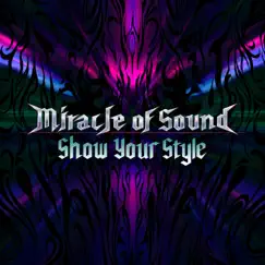 Show Your Style - Single by Miracle of Sound album reviews, ratings, credits