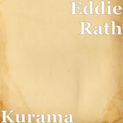 Kurama - Single by Eddie Rath album reviews, ratings, credits