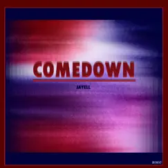 Comedown - Single by Jayell album reviews, ratings, credits