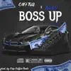 Boss up Pt. 2 (feat. CMF Trill) - Single album lyrics, reviews, download