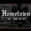 Hometown (feat. Street Lord Juan) - Single album lyrics, reviews, download