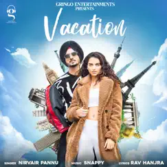 Vacation - Single by Nirvair Pannu album reviews, ratings, credits