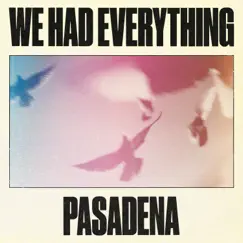 We Had Everything / Pasadena - Single by Super Duper album reviews, ratings, credits