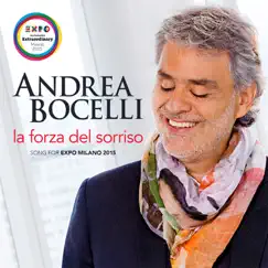 La forza del sorriso (Song for Expo Milano 2015) - Single by Andrea Bocelli album reviews, ratings, credits