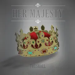 Her Majesty - Single by Thushall album reviews, ratings, credits