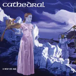 A New Ice Age - Single by Cathedral album reviews, ratings, credits