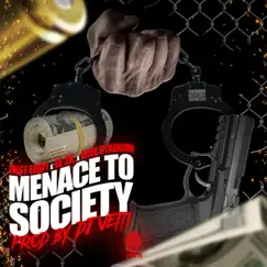 Menace to Society (feat. Fa$t Eddy, el 2x & Don Stadium) - Single by DJ Vetti album reviews, ratings, credits
