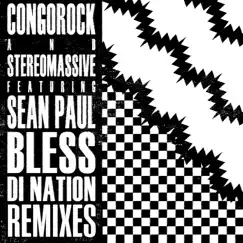 Bless di Nation (feat. Sean Paul) [Remixes] - EP by Congorock & Stereo Massive album reviews, ratings, credits