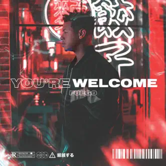 You're Welcome by Fuego album download
